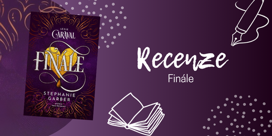 Finále: Dokázal mě svět Caravalu znovu okouzlit? | RECENZE
