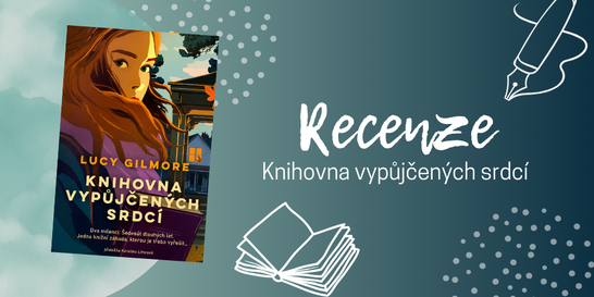 Knihovna vypůjčených srdcí: příběh, do kterého jsem se zamiloval | RECENZE