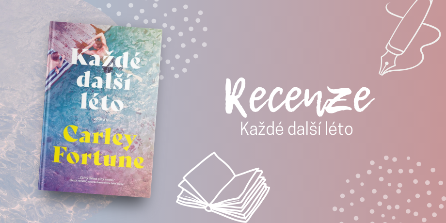 RECENZE: Každé další léto - Jedna z nejmilejších knih, kterou si můžete letos přečíst - titulní obrázek