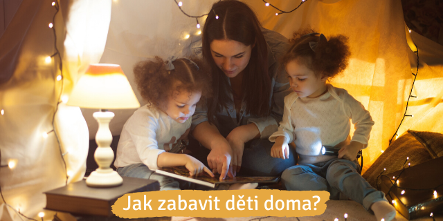 Jak zabavit děti doma? - titulní obrázek