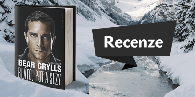 RECENZE: Bear Grylls – Bláto, pot a slzy - titulní obrázek