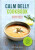 Calm belly cookbook - Cecilie Ågotnes