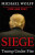 Siege: Trump Under Fire - Michael Wolff