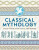 Classical Mythology: Myths and Legends of the Ancient World - 