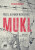 Mukl - Přežil, ale nikdy nezapomněl - Čeřovská Petra