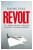 Revolt : The Worldwide Uprising Against Globalization - Nadav Eyal