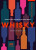 Everything You Need to Know About Whisky - Nick Morgan,The Whisky Exchange