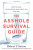 The Asshole Survival Guide - Sutton Robert