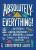 Absolutely Everything! : A History of Earth, Dinosaurs, Rulers, Robots and Other Things Too Numerous to Mention - Christopher Lloyd