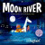 Moon River - Hopgood Tim