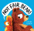 Not Fair, Bear! - Lorna Scobie