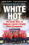 White Hot - Matt Roller,Tim Wigmore