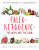 Paleo-Ketogenic: The Why and the How - Craig Robinson,Sarah Myhill