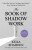 BK OF SHADOW WORK HB - Keila Shaheen