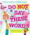 Do Not Say These Words - Frances Tosdevin