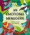 An Emotional Menagerie - 