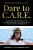 Dare to C.A.R.E - Carmen F. Vlasceanu