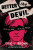 Better The Devil - Erik J. Brown
