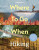 Lonely Planet Where To Go When: Hiking - Lonely Planet