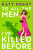 To All the Men I´ve Killed Before - Katy Brent