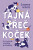 Tajná řeč koček - Susanne Schötz
