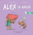 Alex sa hnevá - Raúl Grabau,Jaime Picatoste