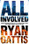 All Involved - Ryan Gattis