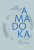 Amadoka - Sofija Andruchovyč