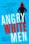 Angry White Men - Michael Kimmel