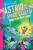 Astrid and the Space Cadets: Danger at the Black Lagoon! - Alex T. Smith