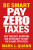 Be Smart Pay Zero Taxes - Mark J. Quann