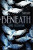 Beneath - Ariel Sullivan