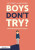 Boys Don't Try? Rethinking Masculinity in Schools - Mark Roberts,Matt Pinkett