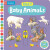 Busy Baby Animals - Ag Jatkowska