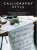Calligraphy Style: 65 beautiful writing projects for every occasion - Halim