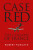 Case Red - Robert Forczyk