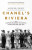 Chanel's Riviera - Anne de Courcy