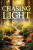 Chasing Light - Dennis J. Gayle