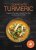 Cooking with Turmeric: Superfood Recipes to Enrich Your Diet and Boost Your Health - Leureux