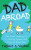 Dad Abroad - Thomas A Squire