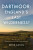 Dartmoor: England's Last Wilderness? - Peter Caton