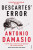 Descartes'' Error - Antonio Damasio