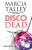 Disco Dead - Marcia Talley