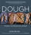 Dough: Simple Contemporary Bread - Richard Bertinet