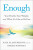 Enough - Oprah Winfrey,Ania M. Jastreboff Jastreboff