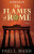 Flames of Rome â€“ A Novel - Paul L. Maier