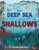 From Deep Sea to Shallows: The Story of Oceans - Ben Hubbard