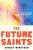 The Future Saints - Ashley Winstead
