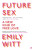 Future Sex - Emily Witt