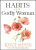 Habits of a Godly Woman - Joyce Meyer